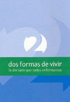 Two Ways to Live: The Choice We All Face 1921068752 Book Cover