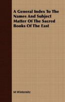 A General Index To The Names And Subject Matter Of The Sacred Books Of The East 0530587564 Book Cover
