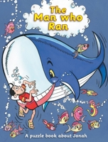 The Man Who Ran: A Puzzle Book about Jonah 1845504968 Book Cover