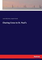 Charing Cross to St. Paul's 1022122622 Book Cover