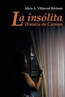 La Ins Lita Historia de Carmen: Relatos y Algo M S 146331664X Book Cover