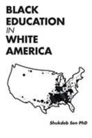 Black Education in White America 1640963839 Book Cover