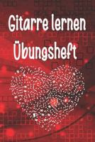 Gitarren lernen Übungsheft 1798738449 Book Cover