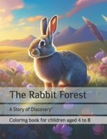 The Rabbit Forest: A Story of Discovery" B0CVX66QW8 Book Cover