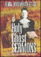 Holy Ghost Sermons: A Living Classic Book 1577940008 Book Cover