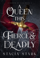 A Queen This Fierce and Deadly 1959293265 Book Cover