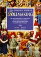 The Complete Book of Dollmaking: An Inspirational Step-by-step Guide to Dollmaking Using Traditional and Modern Techniques 1854104896 Book Cover