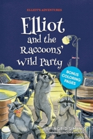 Elliot and the Raccoons' Wild Party 1735102342 Book Cover