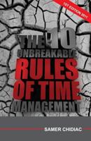 The 10 Unbreakable Rules of Time Management: 1st Edition 2011 9953021422 Book Cover