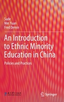 An Introduction to Ethnic Minority Education in China : Policies and Practices 3662610663 Book Cover