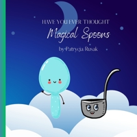 Magical spoons 1447663403 Book Cover