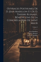 Ouvrages posthumes de D. Jean Mabillon et de D. Thierri Ruinart, bénédictins de la congrégation de Saint Maur; Volume 3 1021486337 Book Cover