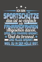 Ich Bin Sportsch�tze Das Ist So Einfach Wie Fahrradfahren. Abgesehen Davon, Dass Das Fahrrad brennt. Und Du Brennst. Und Alles Brennt. Weil Du In Der H�lle Bist.: Praktischer Wochenplaner f�r ein ganz 1081352140 Book Cover