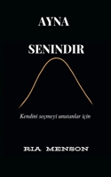 Ayna Senindir (Turkish Edition) B0FNGVR2DC Book Cover