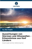 Auswirkungen von Stürmen und Hitzewellen - Erkenntnisse aus fünf Ländern (German Edition) 620835675X Book Cover