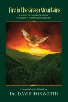 Fire in the Green Mountains: A History of Evangelical Revival in Vermont in the Nineteenth Century 1662826907 Book Cover