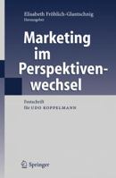 Marketing Im Perspektivenwechsel: Festschrift Für Udo Koppelmann 3540262903 Book Cover