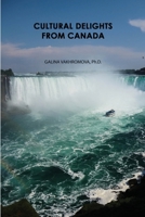 Cultural Delights from Canada 1304943321 Book Cover