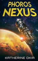 Phoros Nexus: A Galactic Mystery, Book 2 (Lutum Echoes) 1951722272 Book Cover