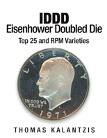 IDDD Eisenhower Dollar Doubled Die Top 25 and RPM Varieties 1483412946 Book Cover