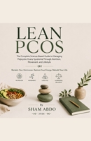 LEAN PCOS: The Complete Science-Based Guide to Managing Polycystic Ovary Syndrome Through Nutrition, Movement, and Lifestyle B0H6VPXPKC Book Cover