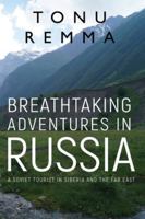 Breathtaking Adventures in Russia 1788304691 Book Cover