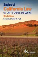 Basics of California Law for LMFTs, LPCCs, and LCSWs 098887590X Book Cover