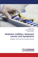 Diabetes mellitus, between causes and symptoms 6206156036 Book Cover