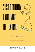 21st Century Language of Texting: 1st Edition 1669885879 Book Cover