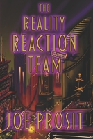 The Reality Reaction Team B0FV62D45M Book Cover
