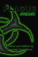 Plague: Aftermath 1500483230 Book Cover