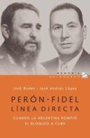 Peron-Fidel Linea Directa (Spanish Edition) 9872033358 Book Cover