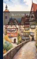 Blutstropfen: Deutsche Gedichte 1021546712 Book Cover