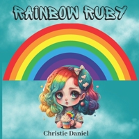 Rainbow Ruby: Learn The Colours Of The Rainbow B0BTKZSG9D Book Cover