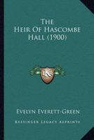 The Heir of Hascombe Hall: A Tale of the Days of the Early Tudors 1021744026 Book Cover