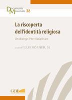 Riscoperta Dell'identita Religiosa: Un Dialogo Interdisciplinare 8878392464 Book Cover