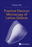 Practical Electron Microscopy of Lattice Defects 9811234698 Book Cover