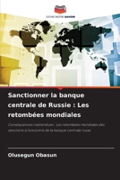 Sanctionner la banque centrale de Russie: Les retombées mondiales (French Edition) 6207951522 Book Cover