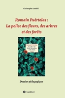Romain Puértolas: La police des fleurs, des arbres et des forêts: Dossier pédagogique 3347358392 Book Cover