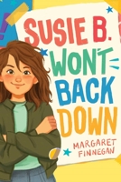 Susie B. Won't Back Down 1534496378 Book Cover