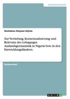 Zur Vertiefung, Kontextualizierung und Relevanz des Lehrganges Auslandsgermanistik in Nigeria bzw. in den Entwicklungsl�ndern. 3640970810 Book Cover