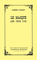 Le masque aux yeux d'or 224685623X Book Cover