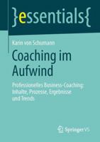 Coaching Im Aufwind: Professionelles Business-Coaching: Inhalte, Prozesse, Ergebnisse Und Trends 3658044896 Book Cover