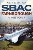 Sbac Farnborough: A History 178155238X Book Cover