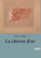 La chèvre d'or B0BW81DSBX Book Cover