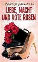 Liebe, Macht und rote Rosen 3739239069 Book Cover