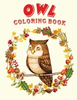 Owl Coloring Book: An Educational Red Panda Coloring Book for Adults and Children, Owl Coloring Book, Coloring Books for Adults, Gifts for Owl Lovers, Animals Coloring Book, Book Lovers B095Q4QRXZ Book Cover