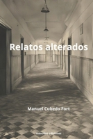 Relatos alterados (Spanish Edition) 8412769015 Book Cover