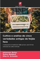 Cultivo e análise de cinco variedades antigas de feijão fava 6202362898 Book Cover