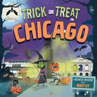 Trick or Treat in Chicago: A Halloween Adventure in the Windy City 1492686832 Book Cover